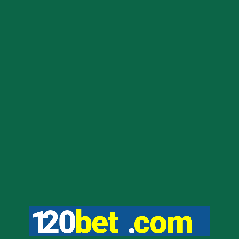 120bet .com